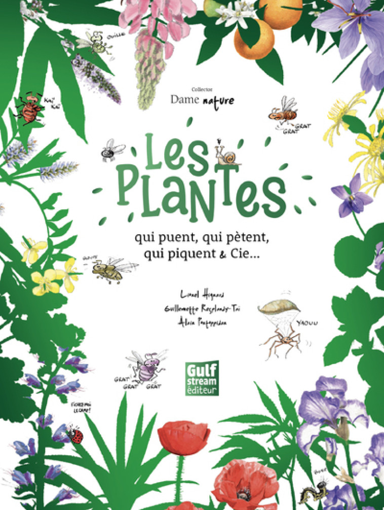 LES PLANTES QUI PUENT, QUI PETENT, QUI PIQUENT ET CIE - COLLECTIF - GULF STREAM