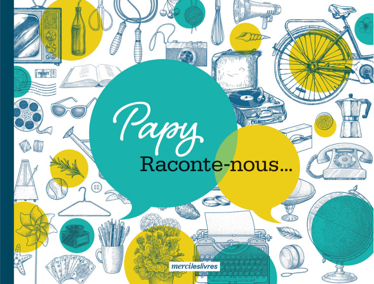 PAPY, RACONTE - MOI NOTRE FAMILLE ! - COLLECTIF - MERCILESLIVRES