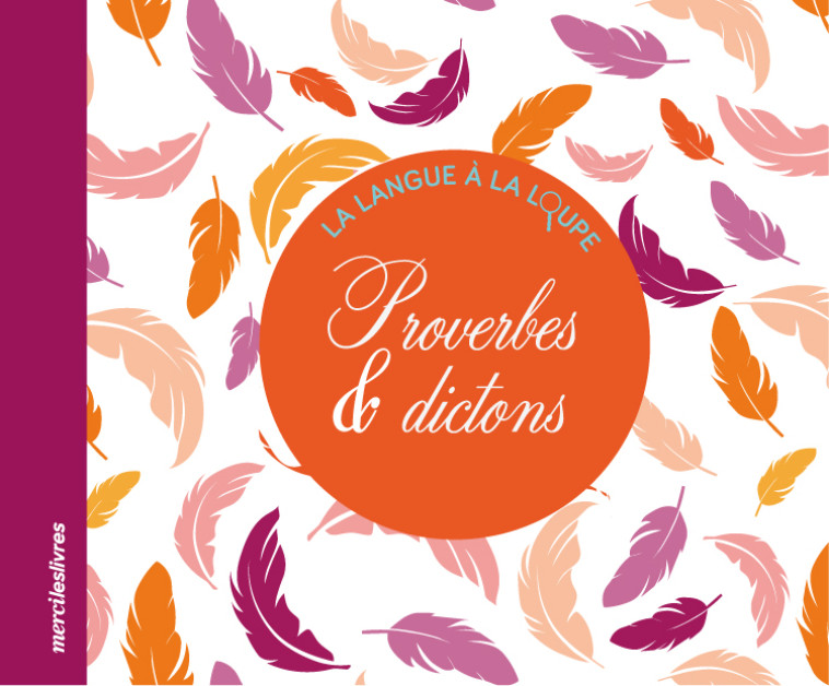 PROVERBES ET DICTONS - COLLECTIF - MERCILESLIVRES