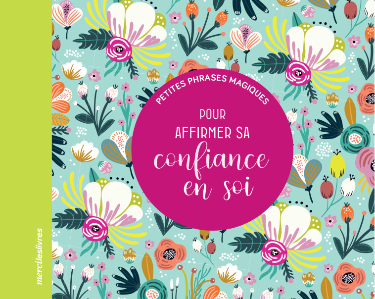 PETITES PHRASES MAGIQUES - CONFIANCE EN SOI - COLLECTIF - MERCILESLIVRES