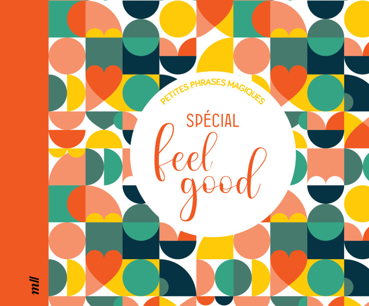 PETITES PHRASES MAGIQUES SPECIAL FEEL GOOD - COLLECTIF - MERCILESLIVRES