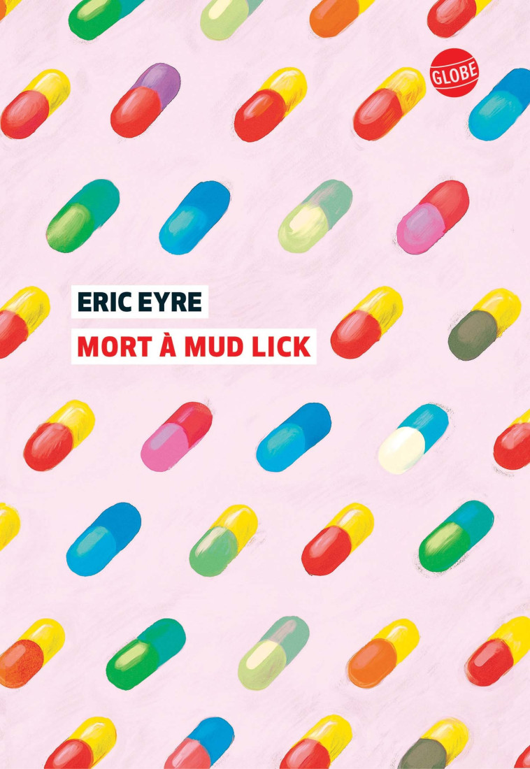 MORT A MUD LICK - EYRE ERIC - EDITEUR GLOBE