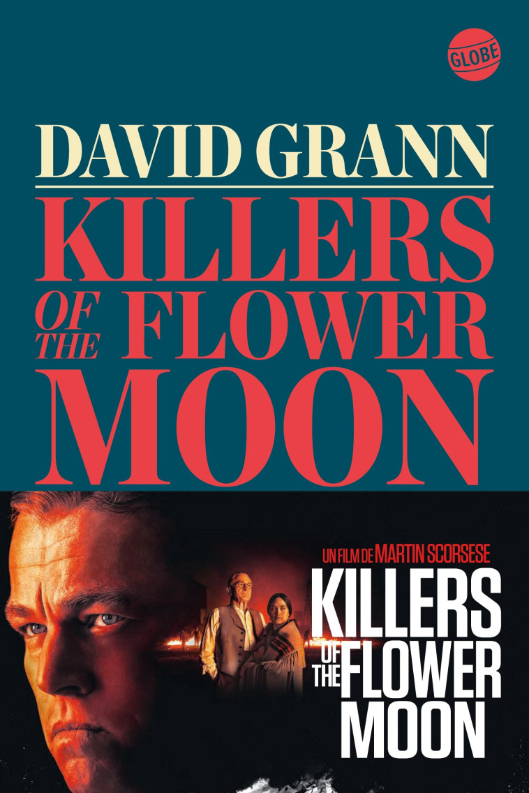 KILLERS OF THE FLOWER MOON - LA NOTE AMERICAINE - GRANN DAVID - EDITEUR GLOBE