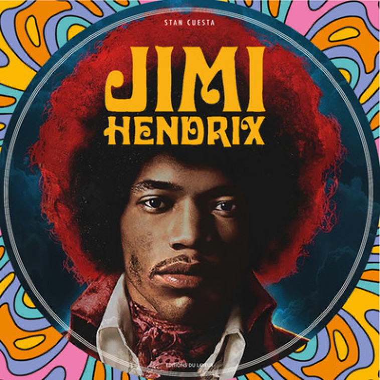 JIMI HENDRIX - CUESTA STAN - DU LAYEUR EDITI