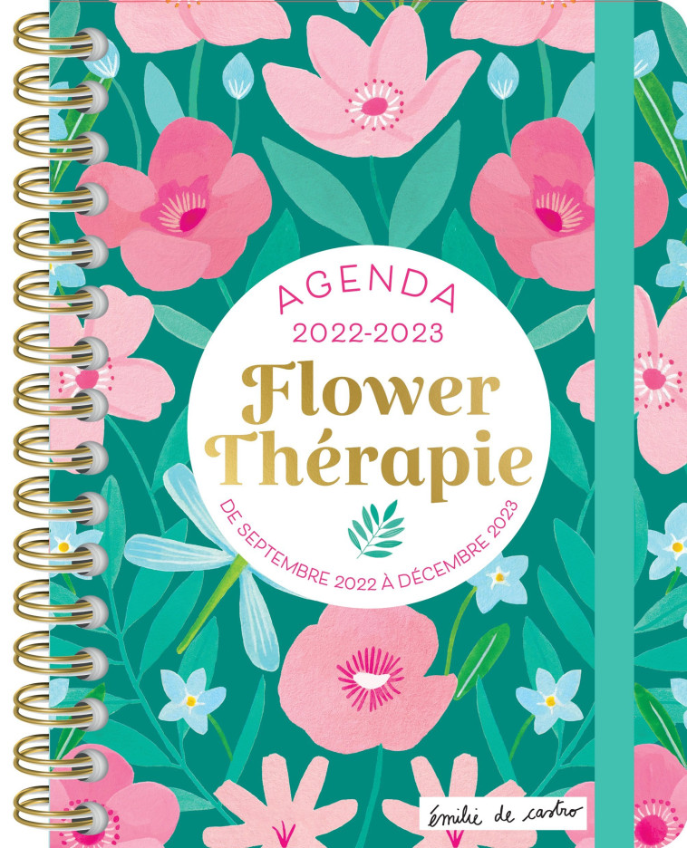 AGENDA FLOWER THERAPIE AVEC EMILIE DE CASTRO 2022-2023 - XXX - 365 PARIS