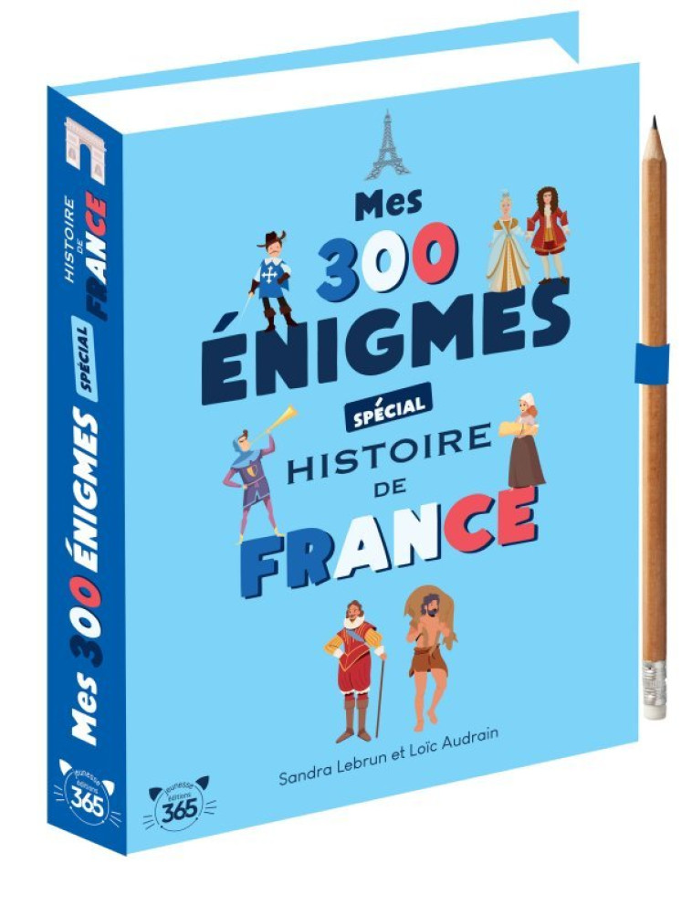 MES 300 ENIGMES SPECIAL HISTOIRE DE FRANCE - AUDRAIN/LEBRUN - 365 PARIS