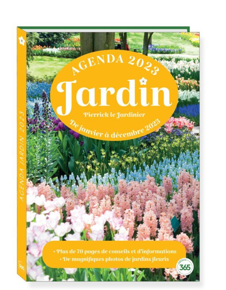 AGENDA LOISIRS JARDIN 2023 AVEC 70 PAGES DE CONSEILS POUR ENTRETENIR SON JARDIN - LE GALL PIERRE-YVES - 365 PARIS