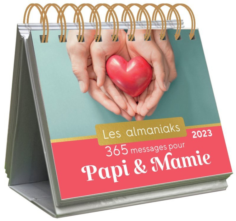 ALMANIAK 365 MESSAGES POUR PAPI ET MAMIE 2023 - XXX - 365 PARIS