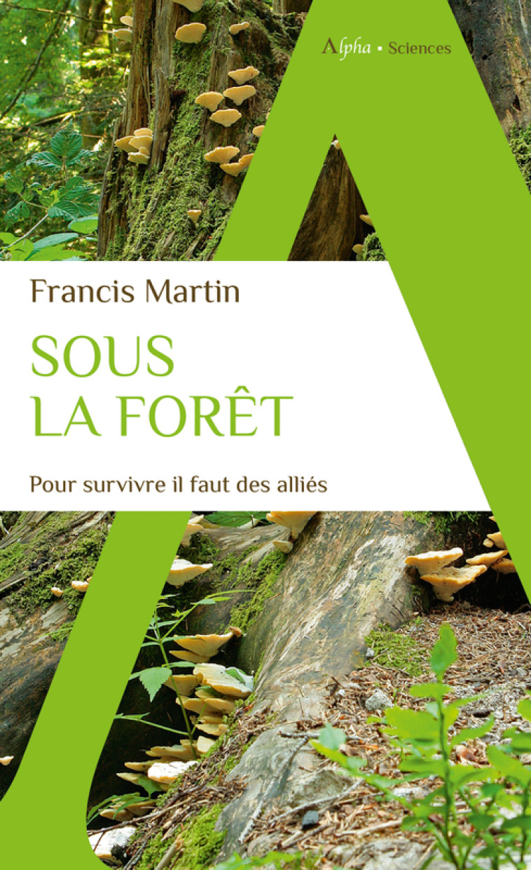 SOUS LA FORET - MARTIN FRANCIS - ALPHA