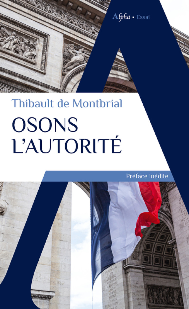 OSONS L'AUTORITE - DE MONTBRIAL T. - ALPHA