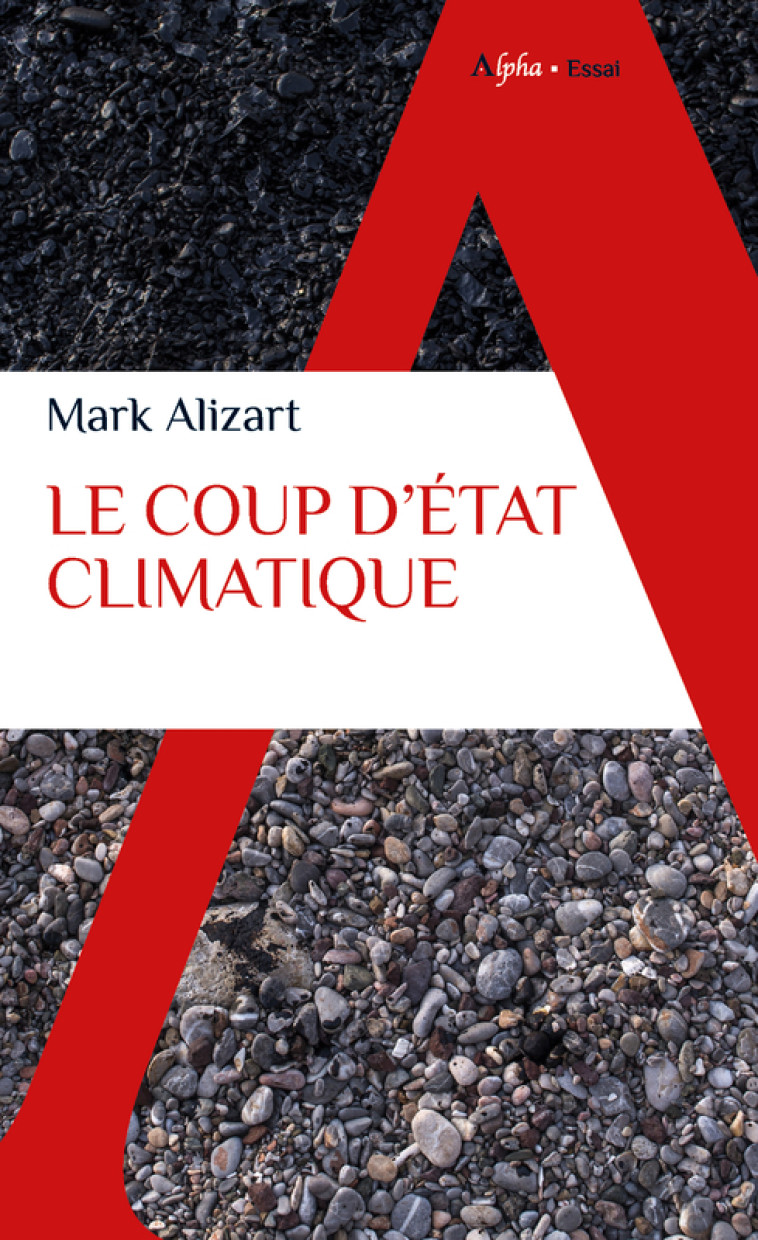 LE COUP D'ETAT CLIMATIQUE - ALIZART MARK - ALPHA