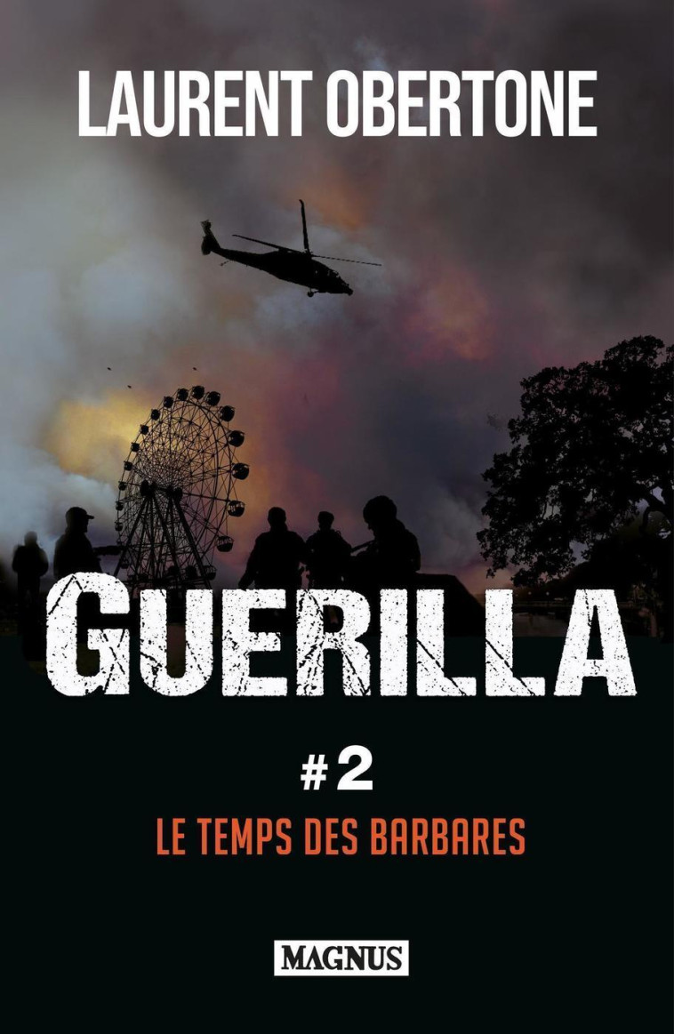 GUERILLA T02 LE TEMPS DES BARBARES - OBERTONE LAURENT - MAGNUS