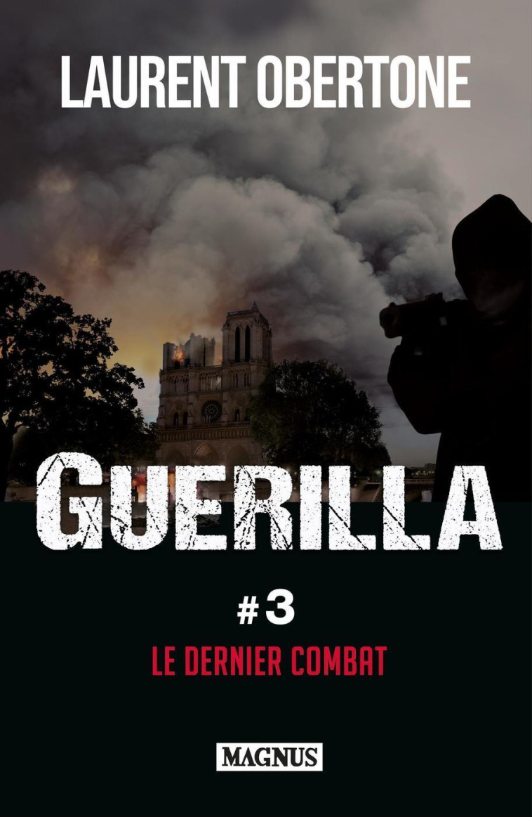 GUERILLA T03 LE DERNIER COMBAT - OBERTONE LAURENT - MAGNUS