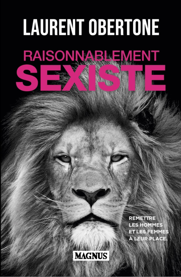 RAISONNABLEMENT SEXISTE - OBERTONE LAURENT - MAGNUS