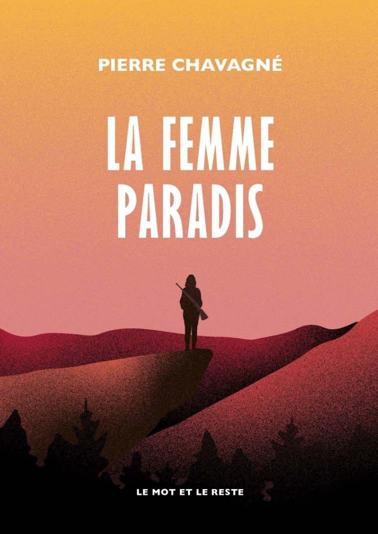 LA FEMME PARADIS - CHAVAGNE PIERRE - MOT ET LE RESTE