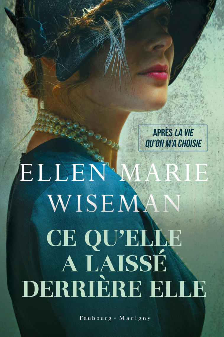 CE QU'ELLE A LAISSE DERRIERE ELLE - WISEMAN ELLEN MARIE - FAUBOURG MARIGN