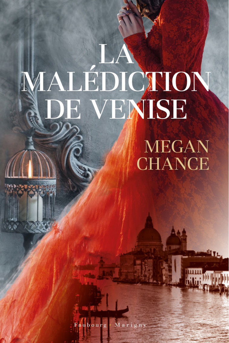 LA MALEDICTION DE VENISE - CHANCE MEGAN - FAUBOURG MARIGN