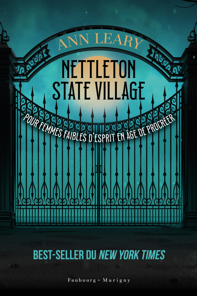 NETTLETON STATE VILLAGE - POUR FEMMES FAIBLES D'ESPRIT EN AGE DE PROCREER - LEARY - FAUBOURG MARIGN