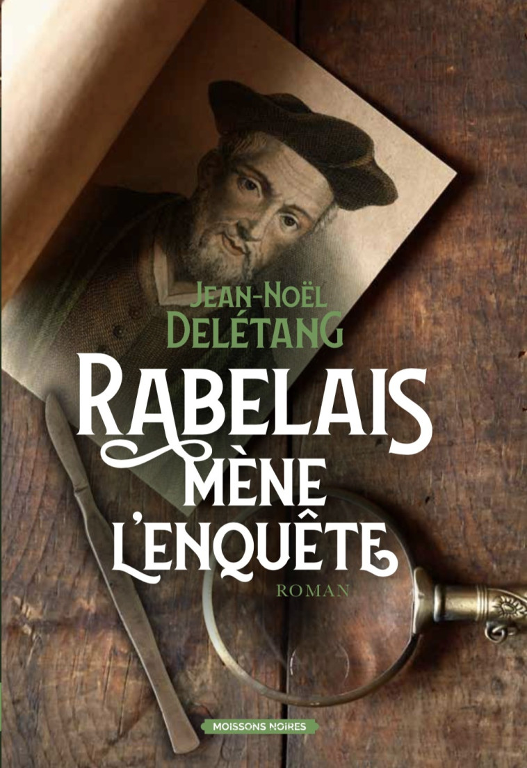 RABELAIS MENE L'ENQUETE - DELETANG JEAN-NOEL - MOISSONS NOIRES