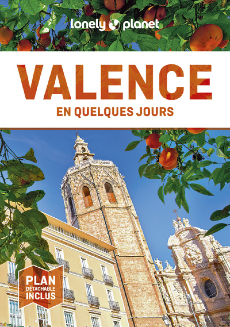 VALENCE EN QUELQUES JOURS 5ED - LONELY PLANET - LONELY PLANET