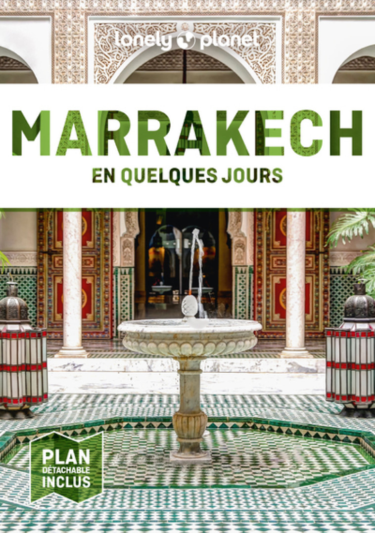 MARRAKECH EN QUELQUES JOURS 8ED - LONELY PLANET - LONELY PLANET