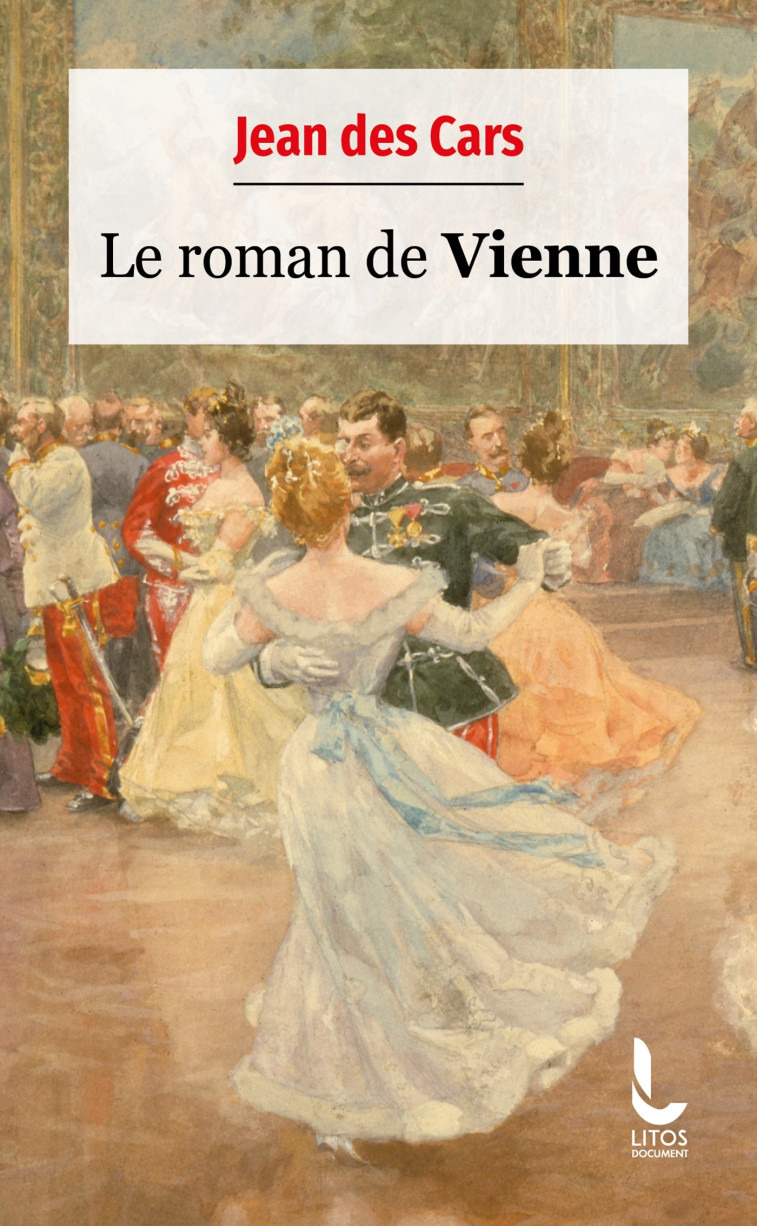 LE ROMAN DE VIENNE - DES CARS JEAN - LITOS