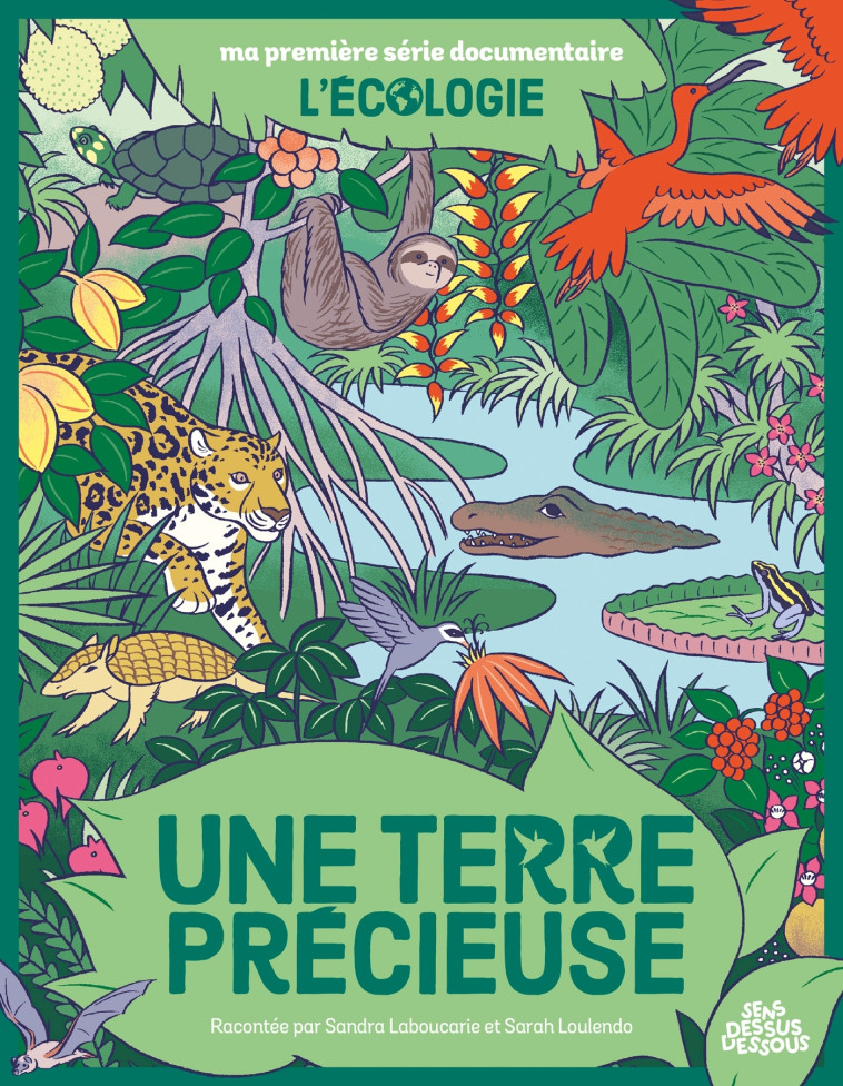 L'ECOLOGIE UNE TERRE PRECIEUSE - LABOUCARIE - DESSUS DESSOUS