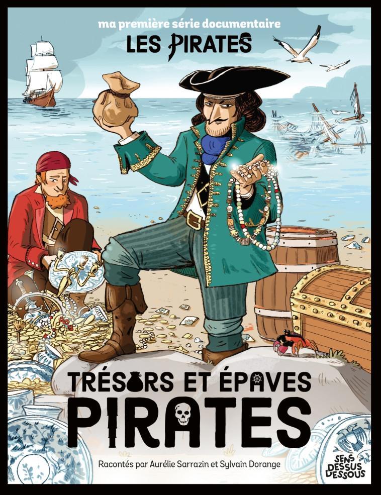 LES PIRATES - TRESORS ET EPAVES PIRATES - SARRAZIN/DORANGE - DESSUS DESSOUS