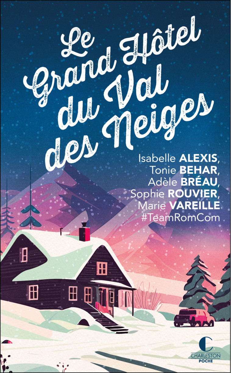 LE GRAND HOTEL DU VAL DES NEIGES - ALEXIS/BEHAR/BREAU - CHARLESTON