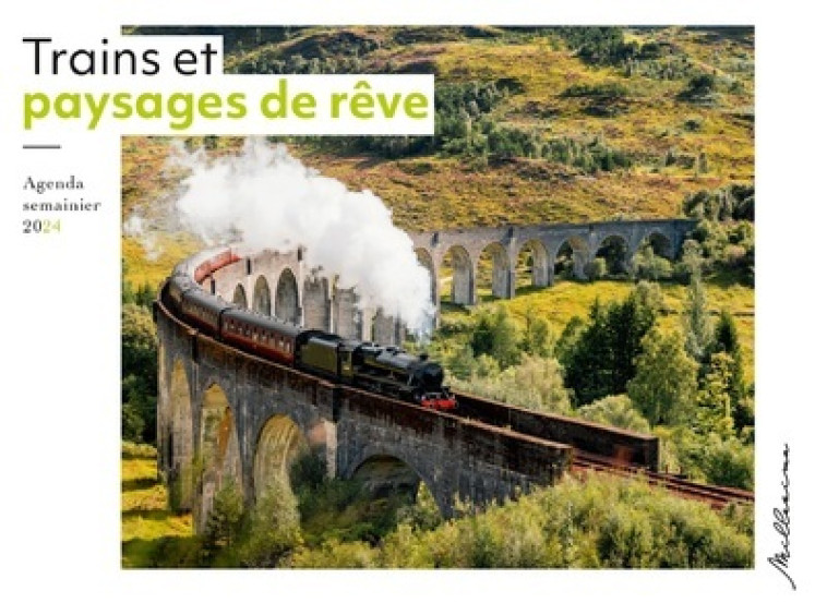 AGENDA SEMAINIER 2024 - TRAINS ET PAYSAGES DE REVE - COLLECTIF - MILLESIMA