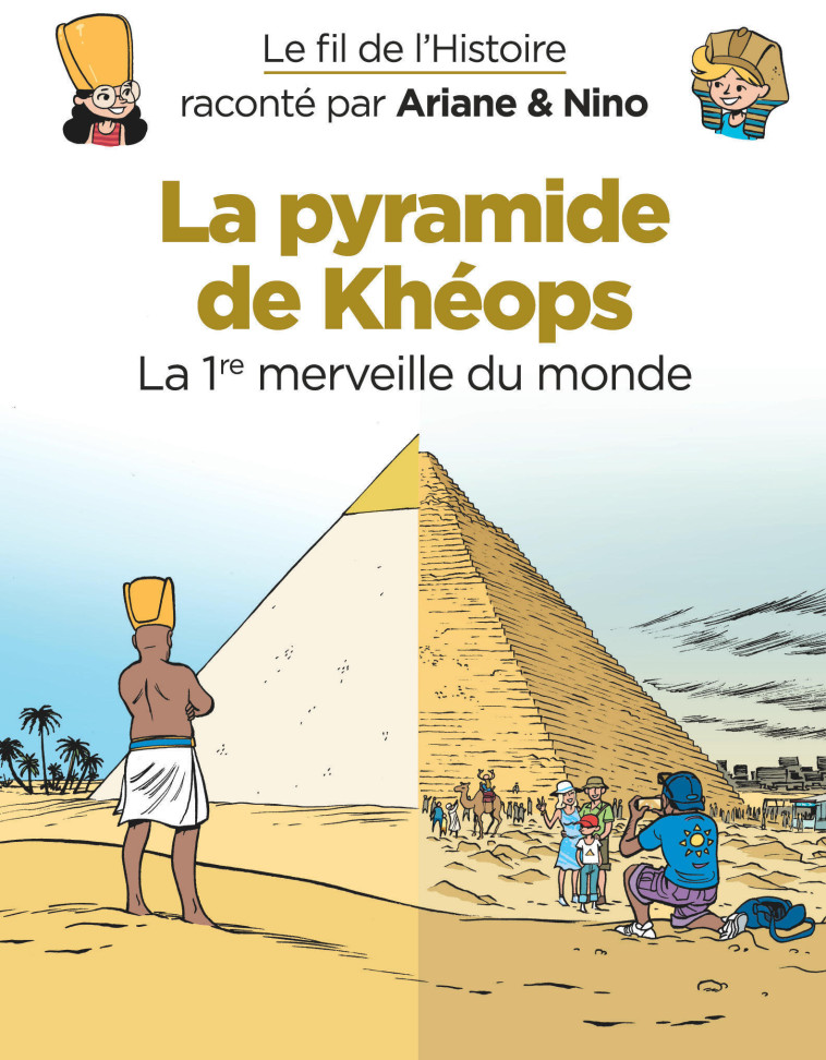 LA PYRAMIDE DE KHEOPS LA 1RE MERVEILLE DU MONDE - ERRE FABRICE - DUPUIS