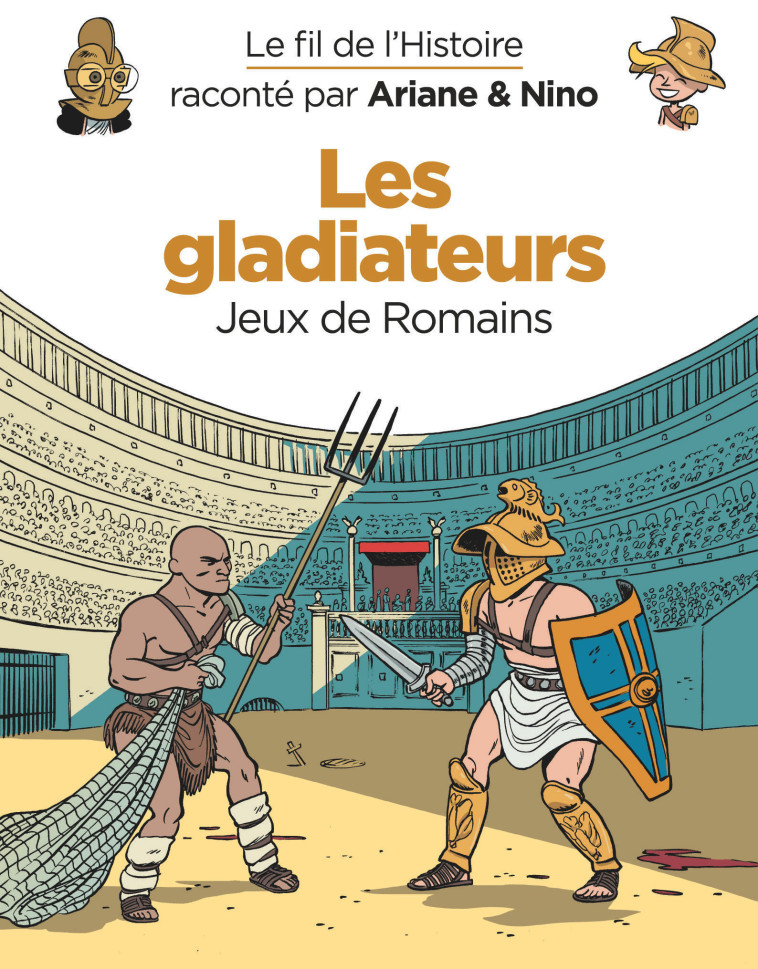 LES GLADIATEURS JEUX DE ROMAINS - ERRE FABRICE - DUPUIS