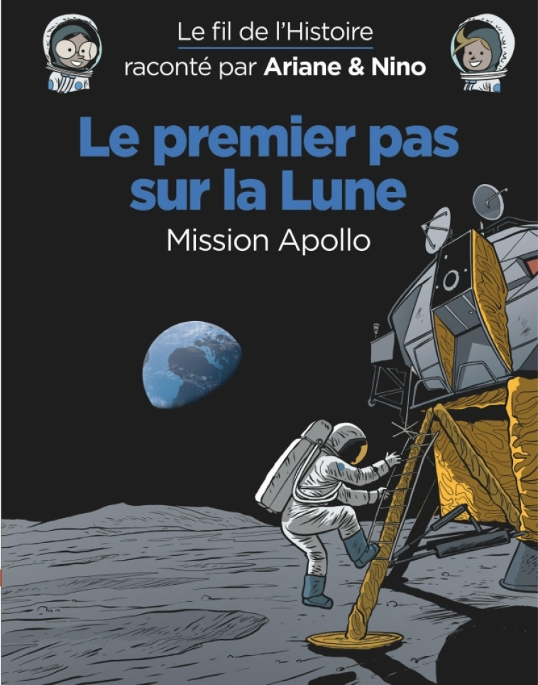 LE PREMIER PAS SUR LA LUNE MISSION APOLLO - ERRE FABRICE - DUPUIS