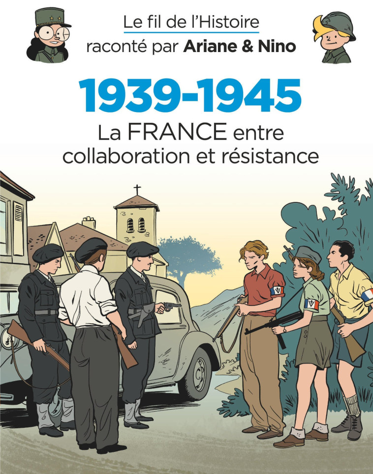 1939-1945 LA FRANCE ENTRE COLLABORATION ET RESISTANCE - ERRE FABRICE - DUPUIS