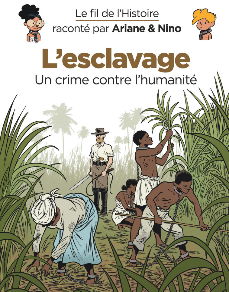 L'ESCLAVAGE UN CRIME CONTRE L'HUMANITE - ERRE FABRICE - DUPUIS