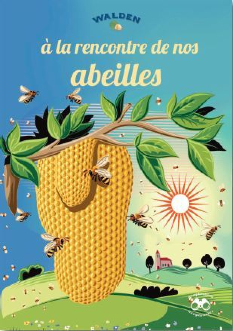 A LA RENCONTRE DE NOS ABEILLES - COLLECTIF - WALDEN