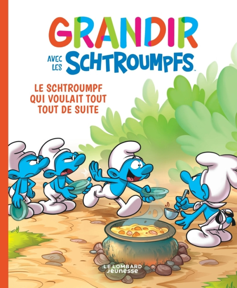 LE SCHTROUMPF QUI VOULAIT TOUT TOUT DE SUITE - XXX - LOMBARD JEUNESS