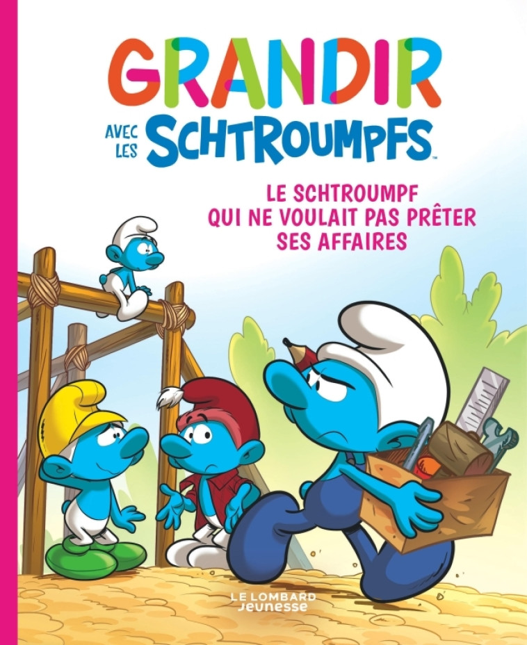 GRANDIR AVEC LES SCHTROUMPFS  T12 LE SCHTROUMPF QUI NE VOULAIT PAS PRETER SES AFFAIRES - XXX - LOMBARD JEUNESS