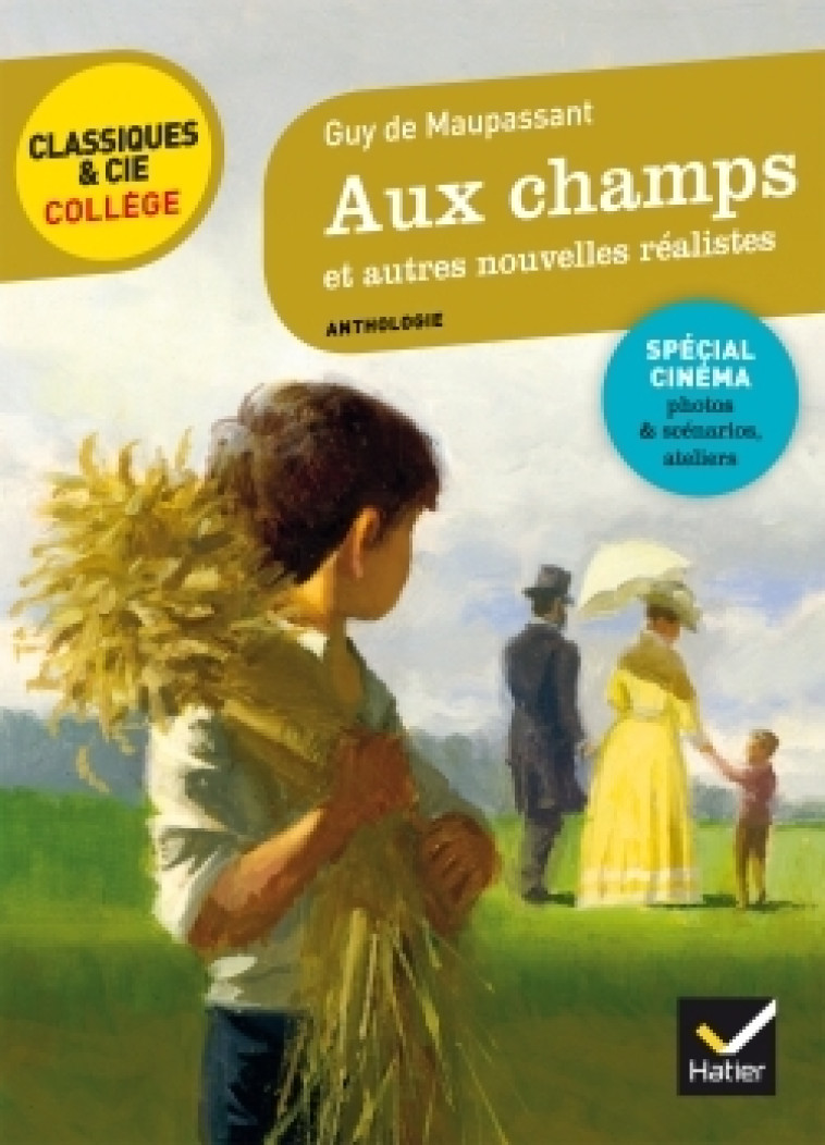 AUX CHAMPS ET AUTRES NOUVELLES REALISTES - MAUPASSANT/DAUGE - HATIER