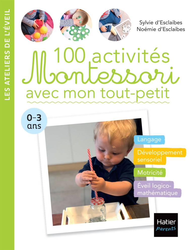 100 ACTIVITES MONTESSORI AVEC MON TOUT-PET T  0-3 ANS - ESCLAIBES - HATIER PARENTS