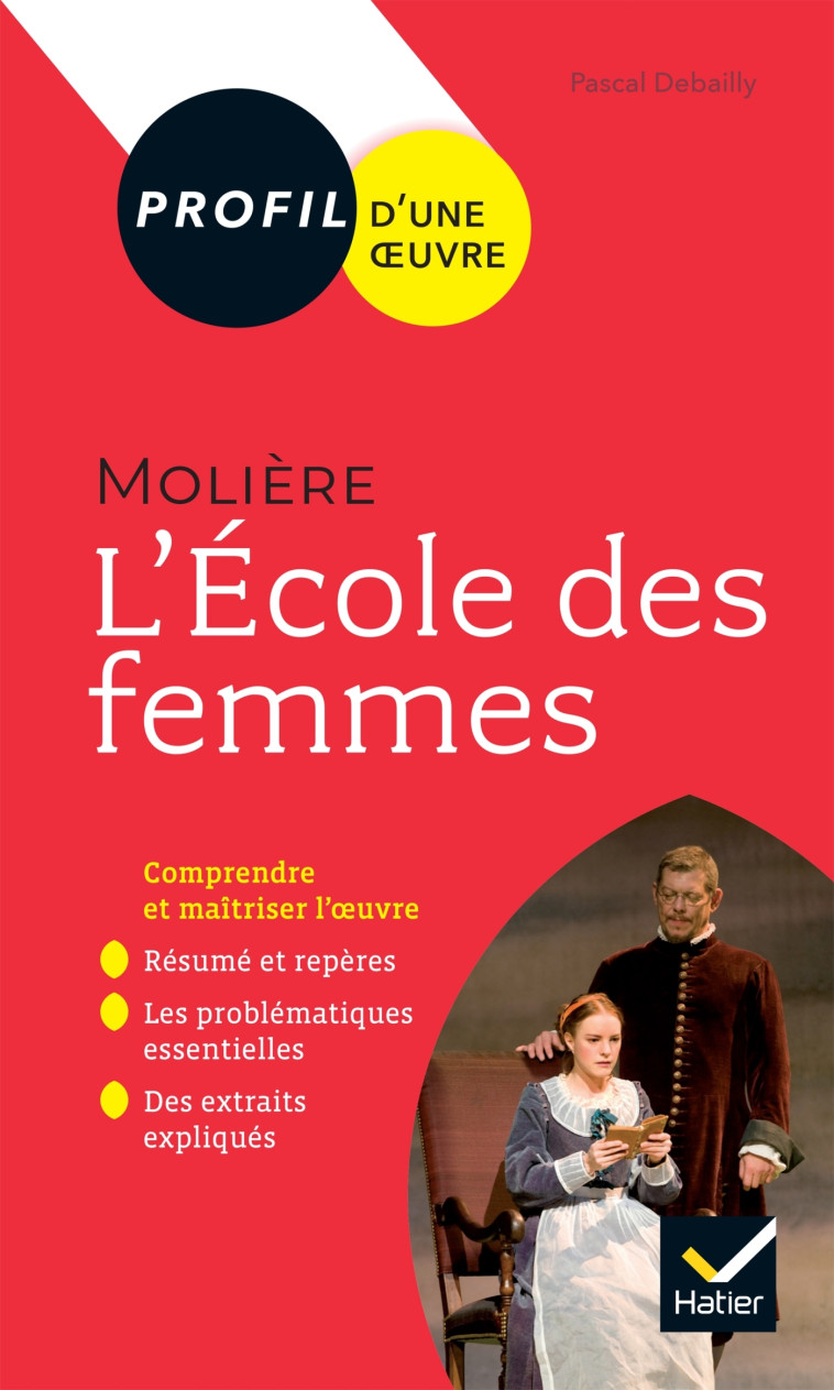 L'ECOLE DES FEMMES DE MOLIERE 1RE TECHNO - DEBAILLY PASCAL - HATIER