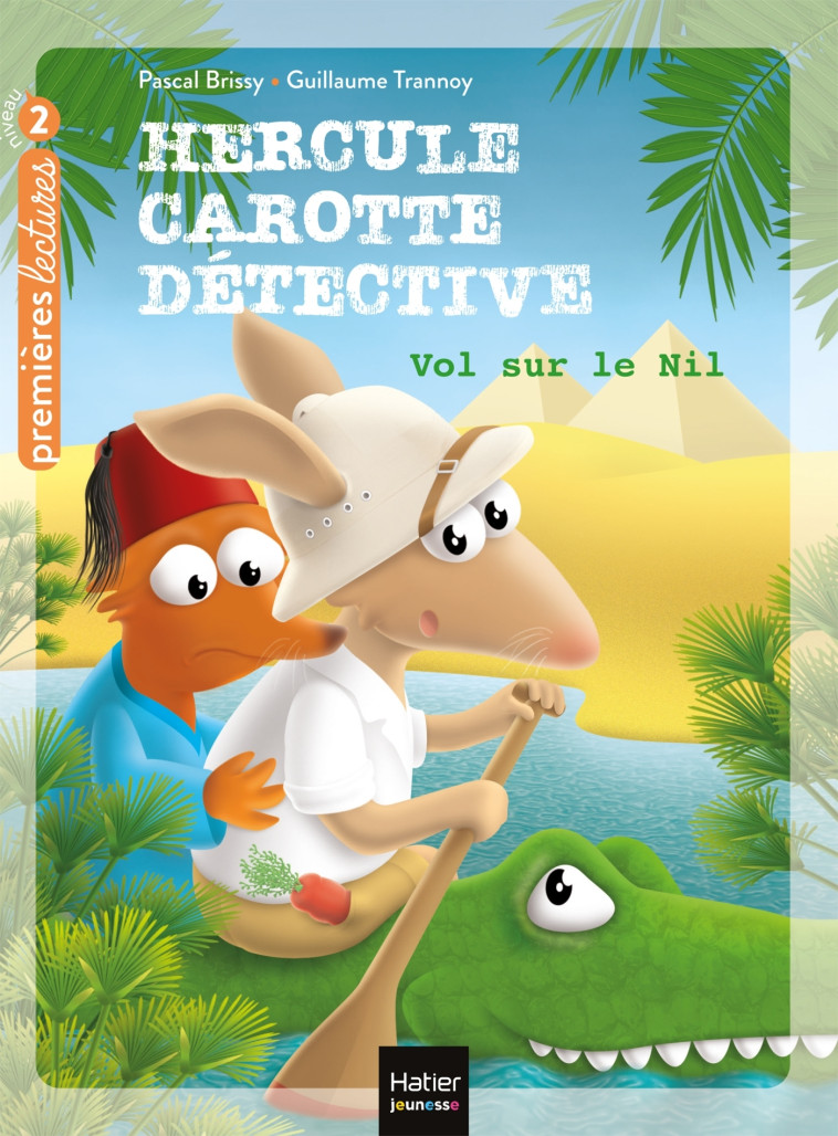 HERCULE CAROTTE DETECTIVE T04 VOL SUR NIL CP NIVEAU 2 - BRISSY/TRANNOY - HATIER JEUNESSE