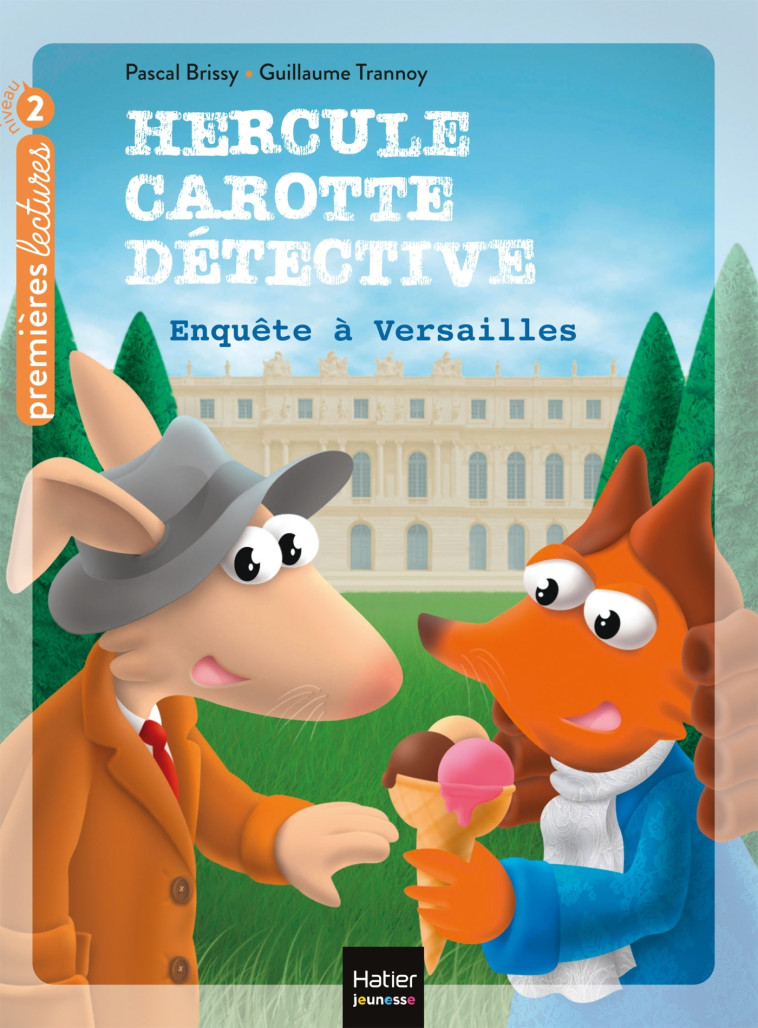 HERCULE CAROTTE DETECTIVE T07 ENQUETE A VERSAILLES - BRISSY/TRANNOY - HATIER JEUNESSE