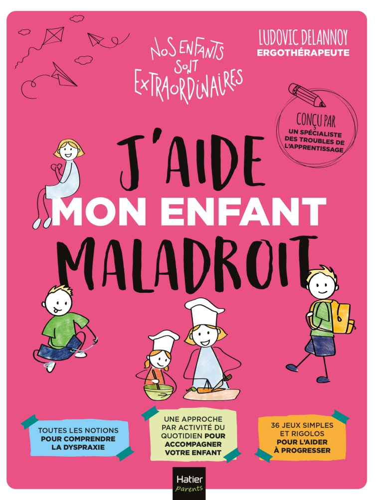 J'AIDE MON ENFANT MALADROIT - DELANNOY/BERTRAND - HATIER PARENTS