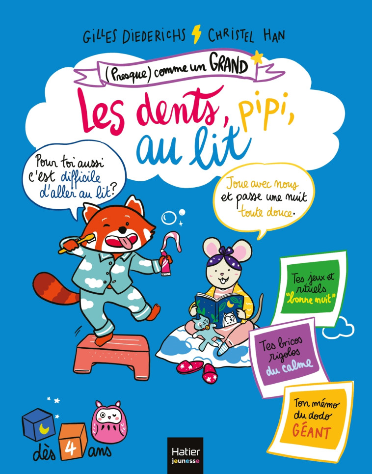 LES DENTS, PIPI, AU LIT DES 4 ANS - DIEDERICHS/HAN - HATIER JEUNESSE