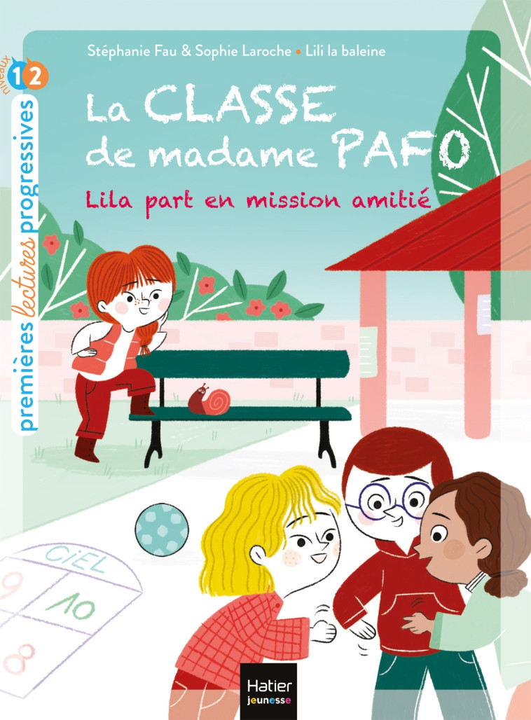 LA CLASSE DE MADAME PAFO T04 LILA PART EN MISSION AMITIE - FAU/LAROCHE - HATIER JEUNESSE