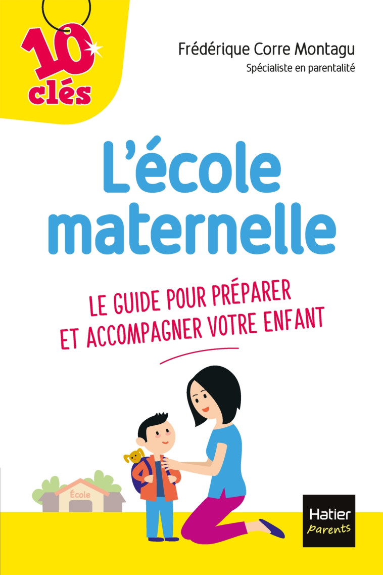 L'ECOLE MATERNELLE - CORRE MONTAGU F. - HATIER PARENTS