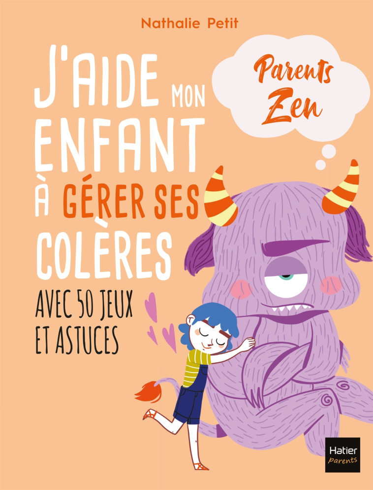 J'AIDE MON ENFANT A GERER SES COLERES - PETIT/ADEJIE - HATIER PARENTS