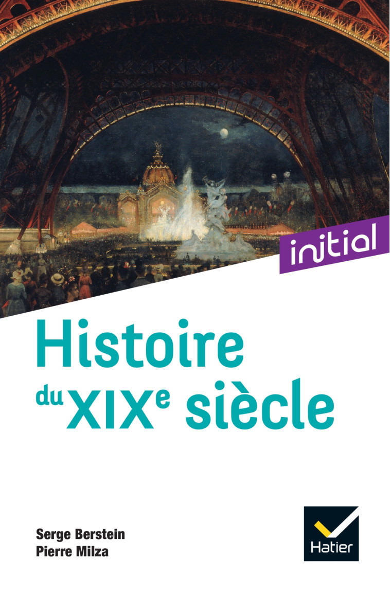 HISTOIRE DU XIXE SIECLE - ED 2021 - BERSTEIN/GAUTHIER - HATIER