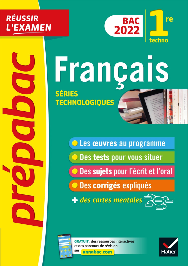 FRANCAIS 1RE TECHNO BAC 2022 REUSSIR EXAMEN - BERNARD/HUTA/SPIES - HATIER